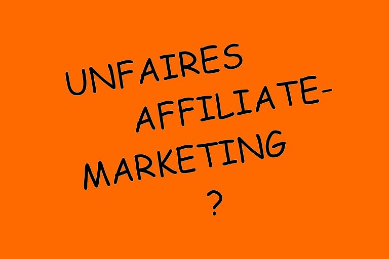 Unfaires AffiliateMarketing?